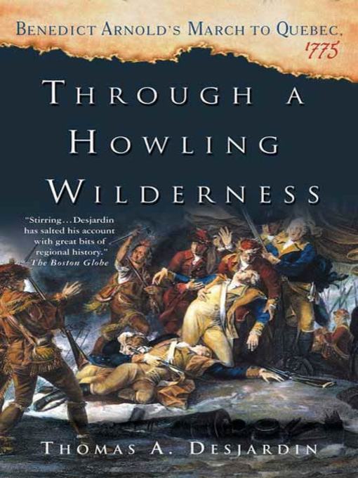 Title details for Through a Howling Wilderness by Thomas A. Desjardin - Wait list